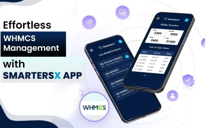  Take Control of Your WHMCS Business — Anytime, Anywhere with SmartersX App
